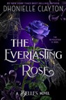 EVERLASTING ROSE - DHONIELLE CLAYTON - 9781484743355