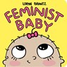 Feminist Baby - Loryn Brantz - 9781484778586