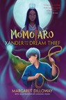Xander and the Dream Thief - Margaret Dilloway - 9781484790076