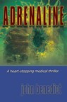 Adrenaline: New 2013 edition - John Benedict - 9781484897522