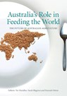 Australia's Role in Feeding the World - Tor Hundloe ; Hannah Ditton ; Sarah Blagrove - 9781486305896