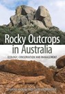 Rocky Outcrops in Australia - Damian Michael ; David Lindenmayer - 9781486307906