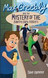 Max Greebly and the Mystery of the Bawling Bank Robbers - Dave Hammer - 9781486601387
