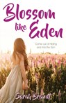 Blossom like Eden - Sarah Brandt - 9781486619467
