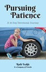 Pursuing Patience - Ruth Teakle - 9781486620739