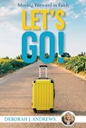 Let's Go! - Deborah J. Andrews - 9781486625093