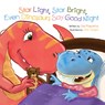Star Light, Star Bright, Even Dinosaurs Say Good Night - Joe Fitzpatrick - 9781486715572