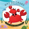Why Do Crabs Walk Sideways?: A Book about Sea Creatures - Jack Beard - 9781486731367