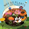 Why Do Plants Love the Sun?: A Book about Plants - Clayton Grider - 9781486732081