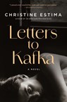 Letters to Kafka - Christine Estima - 9781487013318
