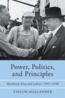 Power, Politics, and Principles - Taylor Hollander - 9781487502348