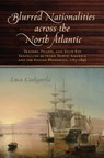 Blurred Nationalities across the North Atlantic - Luca Codignola - 9781487504564