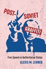 Post-Soviet Graffiti - Alexis Lerner - 9781487507879