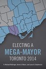 Electing a Mega-Mayor - R. Michael McGregor ; Aaron A. Moore ; Laura B. Stephenson - 9781487509637