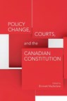 Policy Change, Courts, and the Canadian Constitution - Emmett Macfarlane - 9781487523152