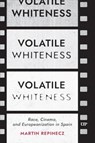 Volatile Whiteness - Martin Repinecz - 9781487539238