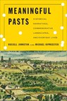 Meaningful Pasts - Russell Johnston ; Michael Ripmeester - 9781487550424