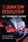 The Quantum Revolution - Arthur Kroker ; David Cook - 9781487556570