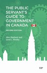 The Public Servant's Guide to Government in Canada - Alex Marland ; Jared J. Wesley - 9781487560843