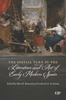 The Spatial Turn in the Literature and Art of Early Modern Spain - Mary E. Barnard ; Frederick A. de Armas - 9781487565336