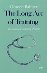 The Long Arc of Training - Dorene Balmer - 9781487565596