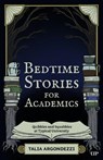 Bedtime Stories for Academics - Talia Argondezzi - 9781487571023
