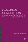 Canadian Competition Law and Policy - John S. Tyhurst - 9781487571146