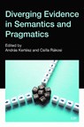 Diverging Evidence in Semantics and Pragmatics - Andras Kertesz ; Csilla Rakosi - 9781487575700