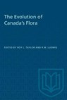 The Evolution of Canada's Flora - Roy L Taylor ; R W Ludwig - 9781487582548