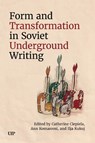 Form and Transformation in Soviet Underground Writing - Catherine Ciepiela ; Ann Komaromi ; Ilja Kukuj - 9781487582944