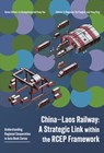 China-Laos Railway: A Strategic Link Within the Rcep Framework - Xingquan Li - 9781487812997