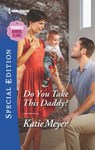 Do You Take This Daddy? - Katie Meyer - 9781488002441