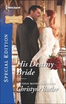 His Destiny Bride - Christyne Butler - 9781488002472