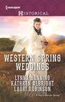 Western Spring Weddings - Lynna Banning ; Kathryn Albright ; Lauri Robinson - 9781488004025
