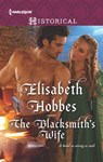 The Blacksmith's Wife - Elisabeth Hobbes - 9781488004117