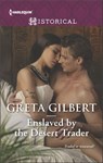 Enslaved by the Desert Trader - Greta Gilbert - 9781488004292