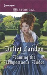 Taming the Tempestuous Tudor - Juliet Landon - 9781488004360