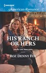 His Ranch or Hers - Roz Denny Fox - 9781488006050