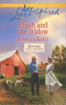 Elijah and the Widow - Rebecca Kertz - 9781488007149
