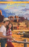 The Rancher's Family Wish - Lois Richer - 9781488007330