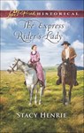 The Express Rider's Lady - Stacy Henrie - 9781488007743