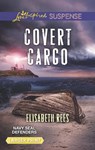 Covert Cargo - Elisabeth Rees - 9781488008313