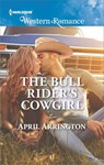 The Bull Rider's Cowgirl - April Arrington - 9781488010590