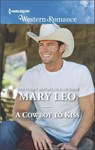 A Cowboy to Kiss - Mary Leo - 9781488010804