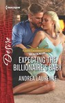 Expecting the Billionaire's Baby - Andrea Laurence - 9781488011528