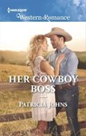 Her Cowboy Boss - Patricia Johns - 9781488013270