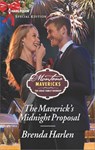 The Maverick's Midnight Proposal - Brenda Harlen - 9781488014611