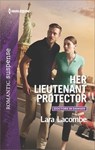Her Lieutenant Protector - Lara Lacombe - 9781488016523