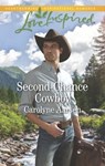 Second-Chance Cowboy - Carolyne Aarsen - 9781488018435