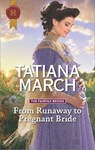 From Runaway to Pregnant Bride - Tatiana March - 9781488021497